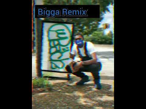 Bigga Remix