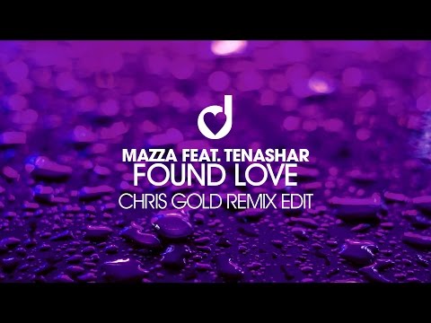 Mazza feat. Tenashar – Found Love (Chris Gold Remix Edit)