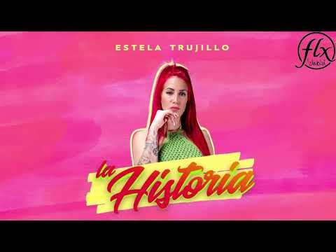 Estela Trujillo - La Historia  (DJ ZaMBRa Rumbaton Versión Remix)
