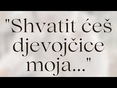 Shvatit ćeš djevojčice moja....#život #motivacija #inspiracija #mešaselimovic#ljubav