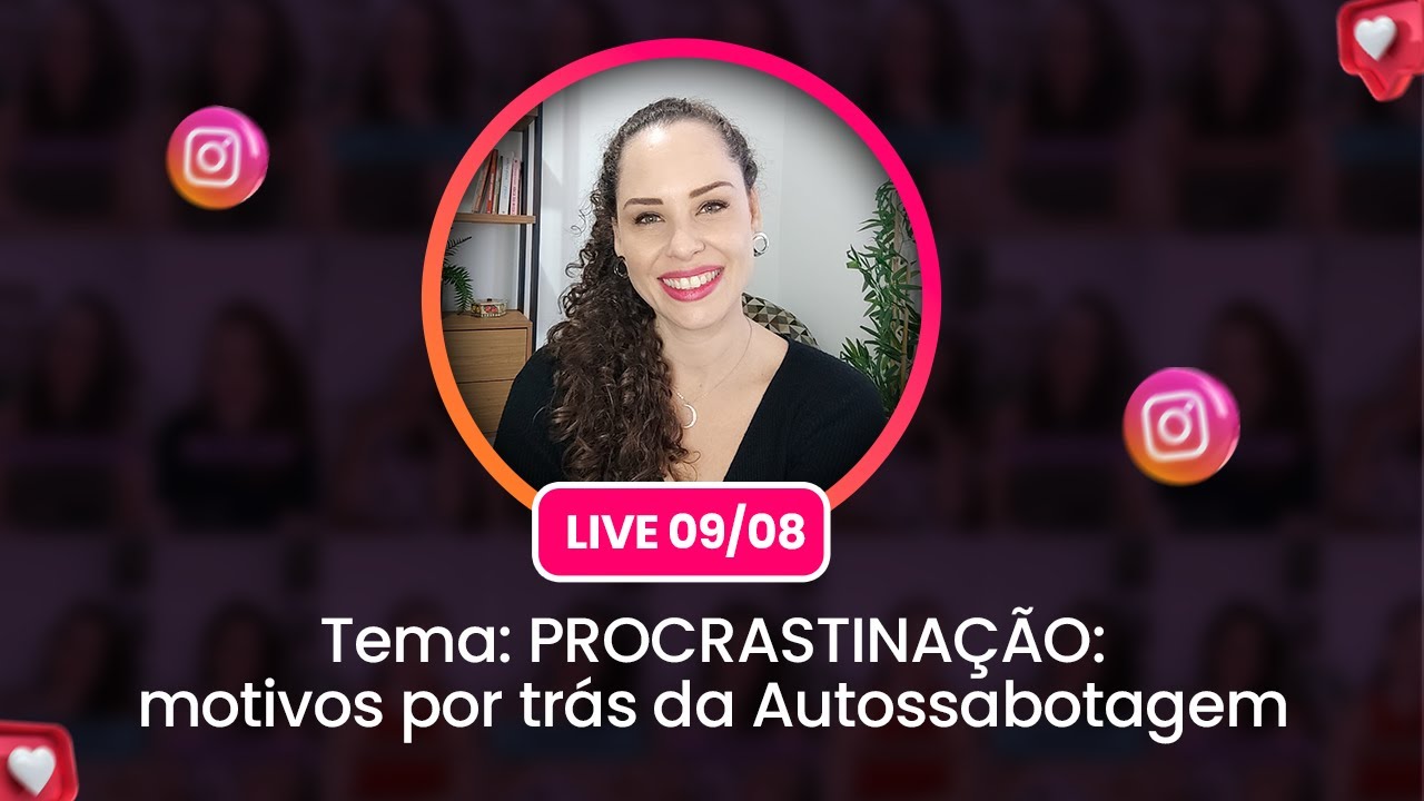 LIVE: PROCRASTINAÇÃO: motivos por trás da Autossabotagem | Jhanda Siqueira
