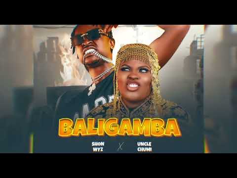 SHON WYZ - BALIGAMBA ❌  UNCLE CHUMI