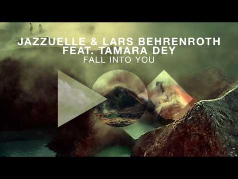 Jazzuelle feat. Lars Behrenroth & Tamara Dey - Fall Into You