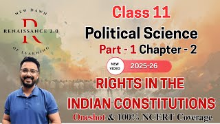 NCERT CLASS 11 POLITICAL SCIENCE CH 2 RIGHTS IN THE INDIAN CONSTITUTION PART-1 NOTES & IMP QUESTION