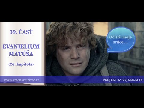 39.časť - Veľká noc (Pesach), Umývanie nôh a očistenie srdca - Evanjelium podľa Matúša (26.kapitola)