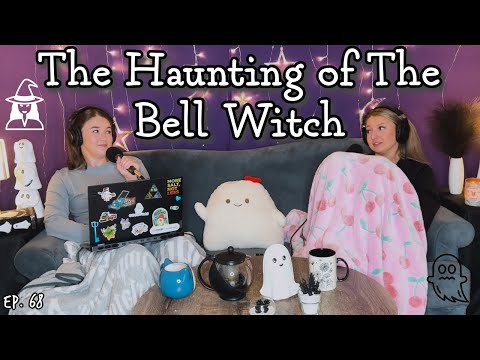 The Centuries Long Haunting of The Bell Witch || Ghosteas || Paranormal Podcast