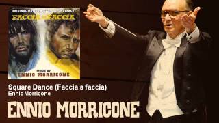 Ennio Morricone - Square Dance - Faccia a faccia - Faccia A Faccia (1967)