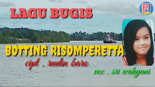 Download lagu LAGU BUGIS ABADI VIRAL || BOTTING RISOMPETETTA || cipt . Rudin baro || voc . Sri wahyuni || mp3