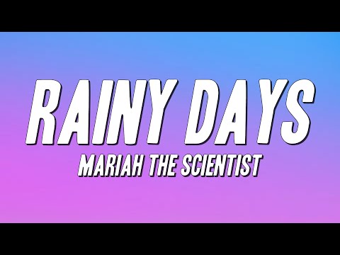Mariah the Scientist - Rainy Days (Lyrics)