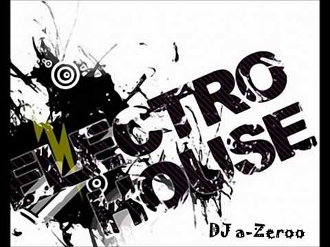 Electro House MIX 2013 By DJ a-Zeroo