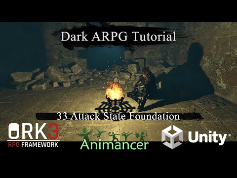 33 - Dark ARPG ORK Framework 3 - Attack State Foundation
