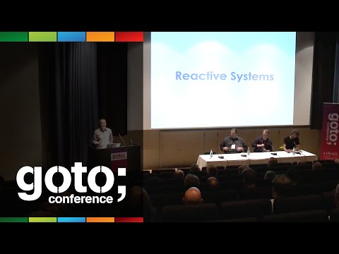 What is a Reactive Application? • Various Speakers • GOTO 2014