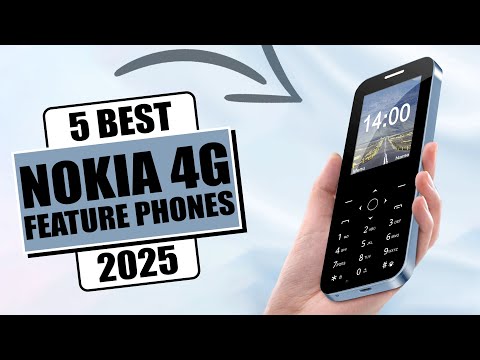 The 5 Best Nokia Feature Phones For [2025] - Best Nokia 4G Phone