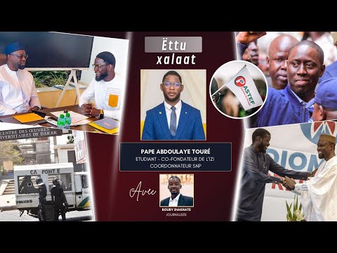 Ëttu Xalaat - Invité : Pape Abdoulaye Touré - Situation UCAD, Dossier avec Pape Malick Ndour, Tandem