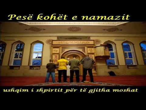 Falja e namazit .pese kohet e namazit