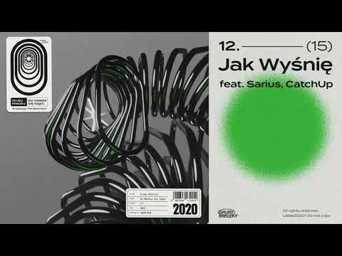 Gruby Mielzky feat. Sarius, CatchUp - Jak Wyśnię (prod. The Returners)
