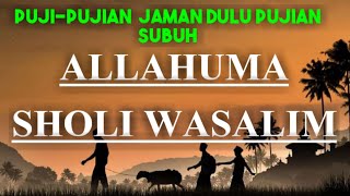 Download lagu puji-pujian setelah adzan subuh Allahumasholiwassalim full lirik mp3 Download lagu puji-pujian setelah adzan subuh Allahumasholiwassalim full lirik mp3
