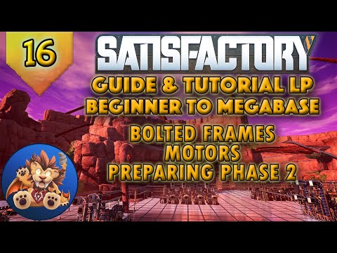Satisfactory Beginner to Megabase: Bolted Frames - Motors - Preparing Phase 2 - Tutorial LP - EP16