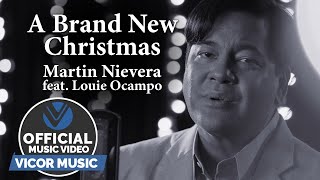 A Brand New Christmas - Martin Nievera feat. Louie Ocampo [Official Music Video]