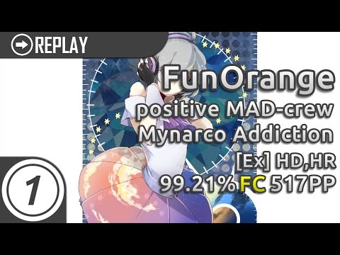 FunOrange | positive MAD-crew - Mynarco Addiction [Ex] +HD,HR 99.21% FC 517pp