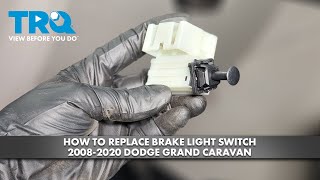 How to Replace Brake Light Switch 2008-2020 Dodge Grand Caravan