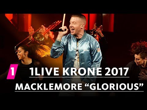 Macklemore - "Glorious" LIVE | 1LIVE Krone 2017