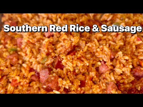 How To Make Southern Red Rice With Smoked Sausage | Red Rice Recipe