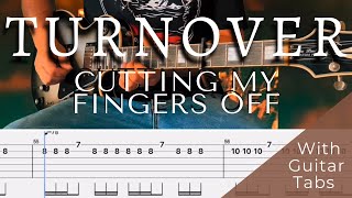 Turnover- Cutting My Fingers Off Cover (Guitar Tabs On Screen)
