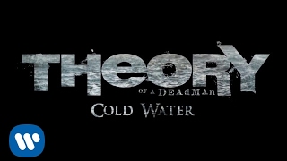 Theory Of A Deadman - Cold Water [OFFICIAL AUDIO]