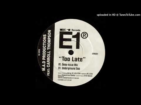 M.A.D Productions feat. Carroll Thompson - Too Late (Deep Vocal Mix)