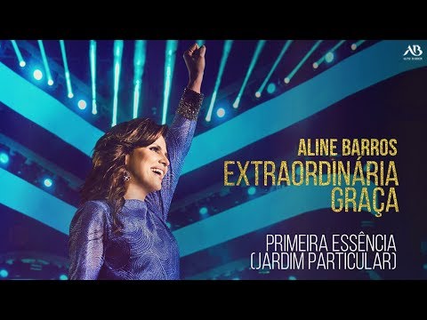 DVD Extraordinária Graça - Aline Barros - Primeira Essência (Jardim Particular)