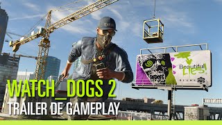 Watch_Dogs 2 - Trailer de gameplay - E3 2016