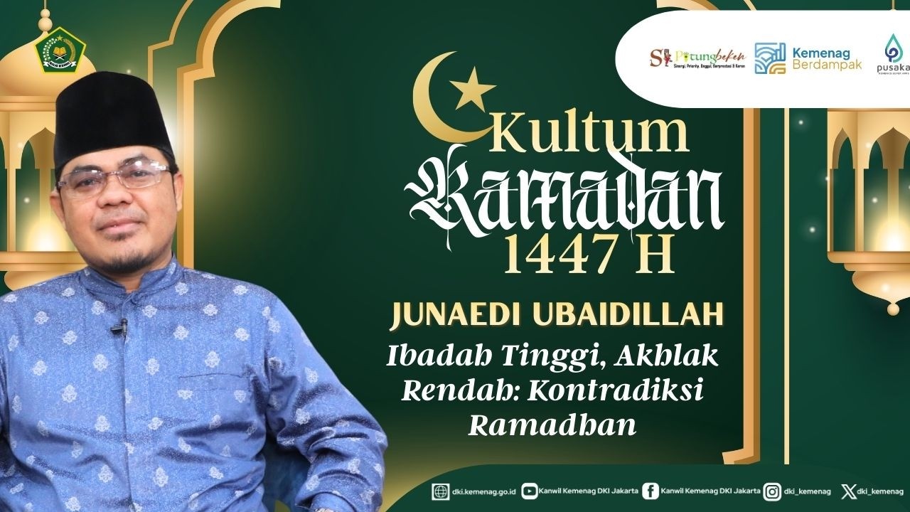 Kultum Ramadhan 1447 H/2026 | Ibadah Tinggi, Akhlak Rendah: Kontradiksi Ramadhan