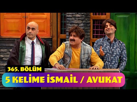 5 Kelime İsmail / Avukat - 365. Bölüm (Güldür Güldür Show)
