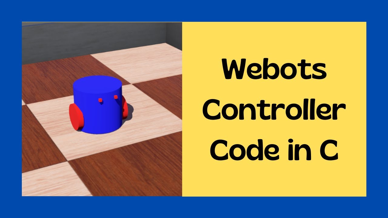 Webots Controller Code in C // Webots Tutorial 3 use motors to drive robot
