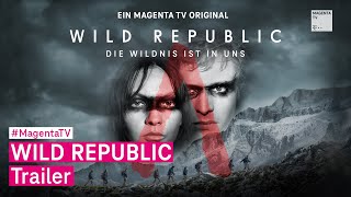 Wild Republic | Official Trailer | MagentaTV
