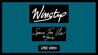 Wingtip - Space For Us (ft Youngr) LYRICS
