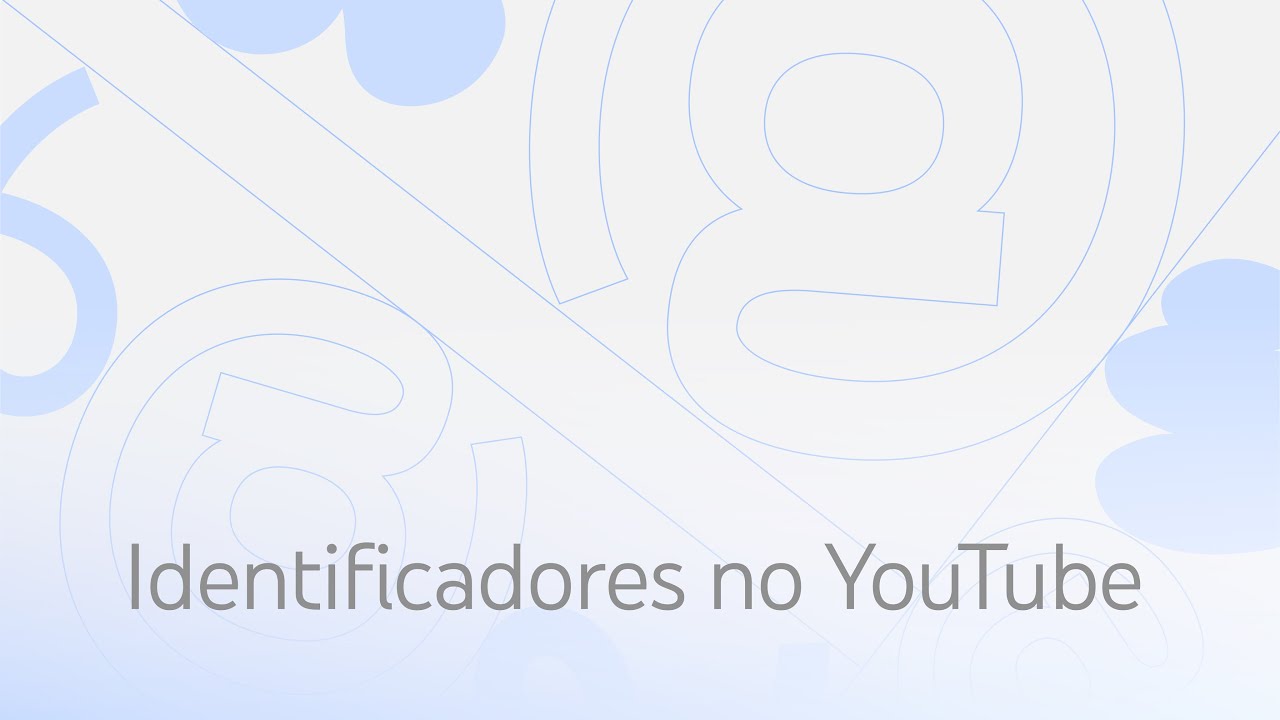 Identificadores no YouTube