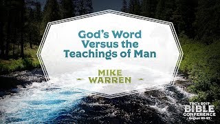 Mike Warren: “God’s Word Versus the Teachings of Man.”