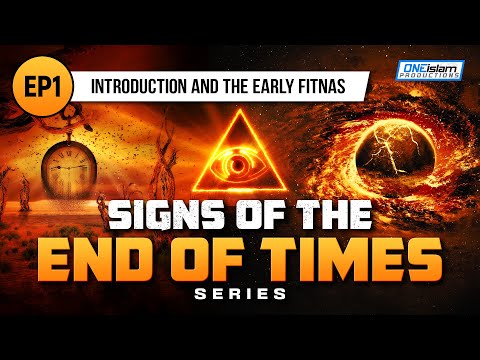 Introduction And The Early Fitnas | Ep 1 | Signs Of The End Times Series Series
