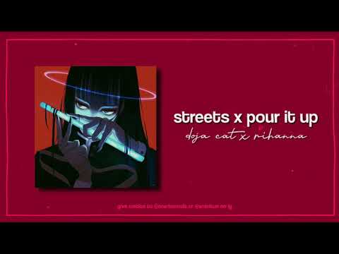 streets x pour it up (edit audio)