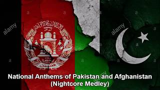 National Anthems of Pakistan and Afghanistan (Nightcore Medley)