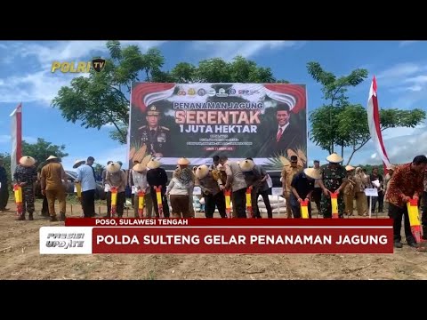 PRESISI UPDATE: POLDA SULTENG GELAR PENANAMAN JAGUNG 24/01/2025 15.00