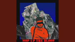 MOP UP THE BLOOD Music Video