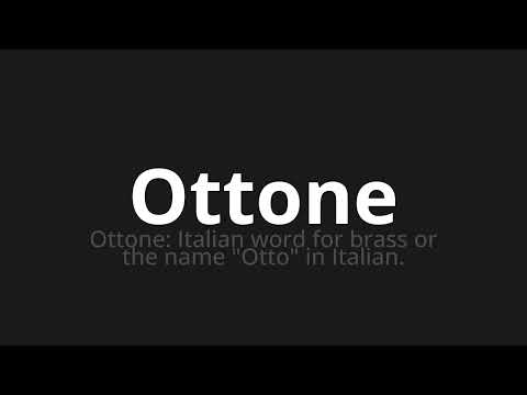 How to pronounce Ottone