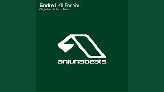 I Kill For You (Original Mix)