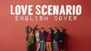 [ENGLISH COVER] Love Scenario - iKON (아이콘)