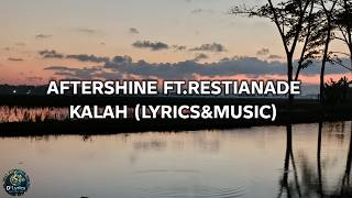 Download lagu Aftershine ft. Restianade - Kalah (LIRIK/LYRICS/MUSIC) mp3 Download lagu Aftershine ft. Restianade - Kalah (LIRIK/LYRICS/MUSIC) mp3
