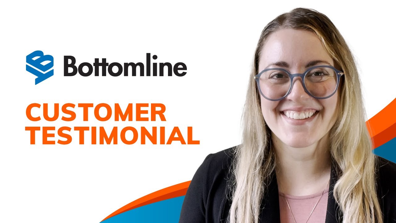 Bottomline Technologies Customer Testimonial