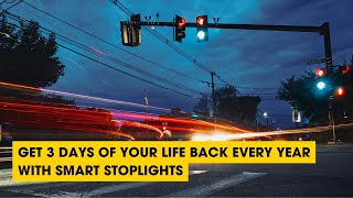 Podcast: Get 3 Days of Your Life Back Every Year with Smart Stoplights